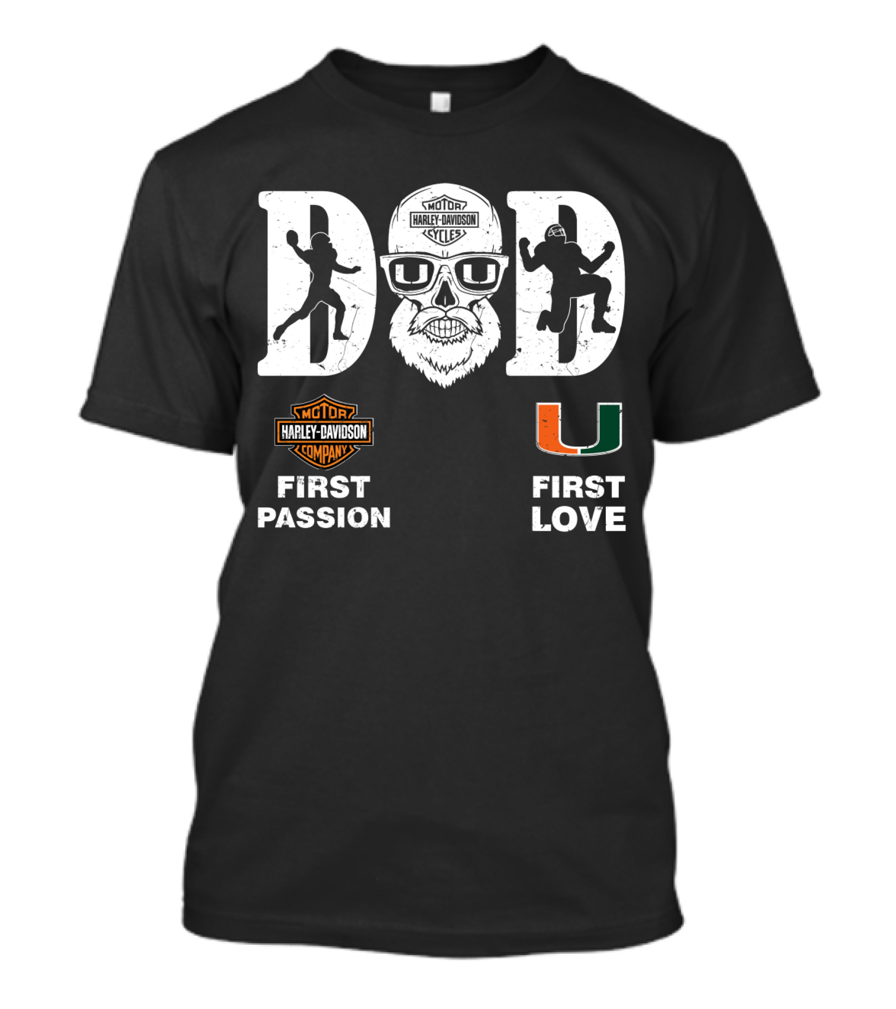 Dad Harley Davidson First Passion Miami Hurricanes First Love T-Shirt