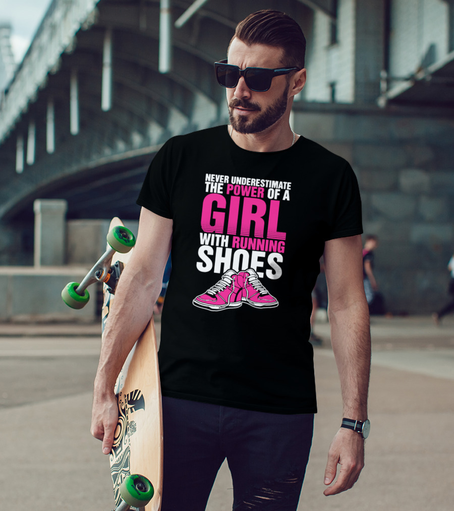Never Underestimate The Power Of A Girl With Running Shoes T-Shirt