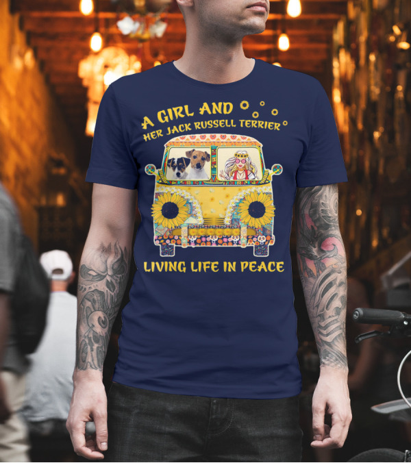 A Girl and Her Jack Russell Terrier Living Life in Peace Hippie Van with Sunflowers T-Shirt A Girl and Her Jack Russell Terrier Living Life in Peace Hippie Van with Sunflowers T-Shirt