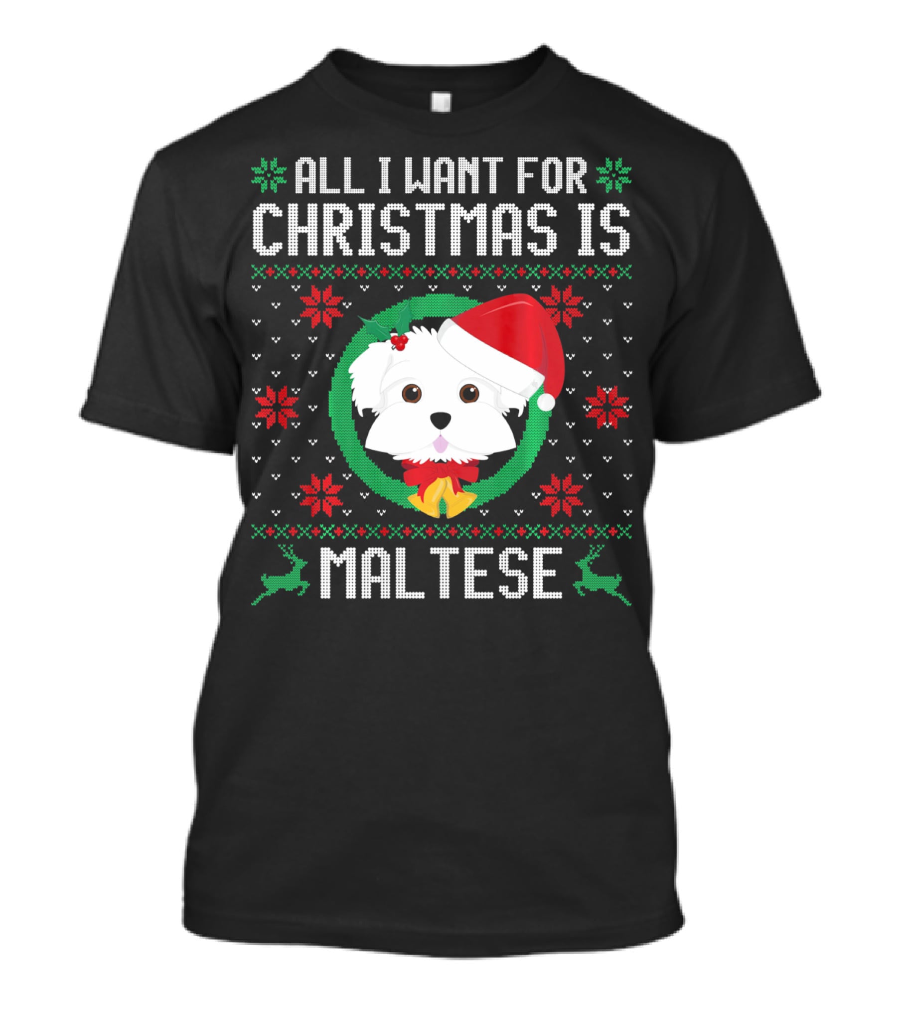 All I Want For Christmas Is Maltese Dog Santa Hat Festive T-Shirt