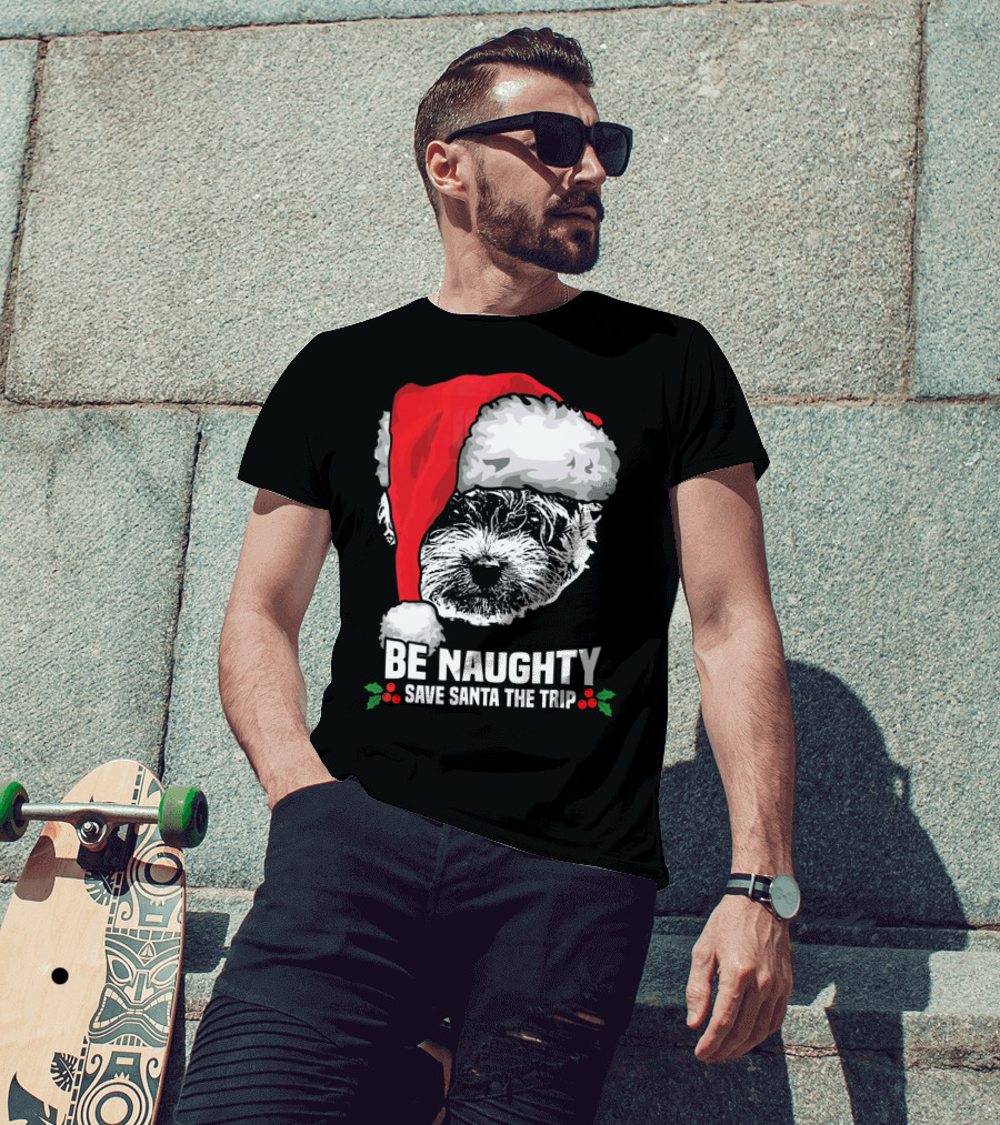 Be Naughty Save Santa The Trip Maltese Dog Christmas Humor T-Shirt