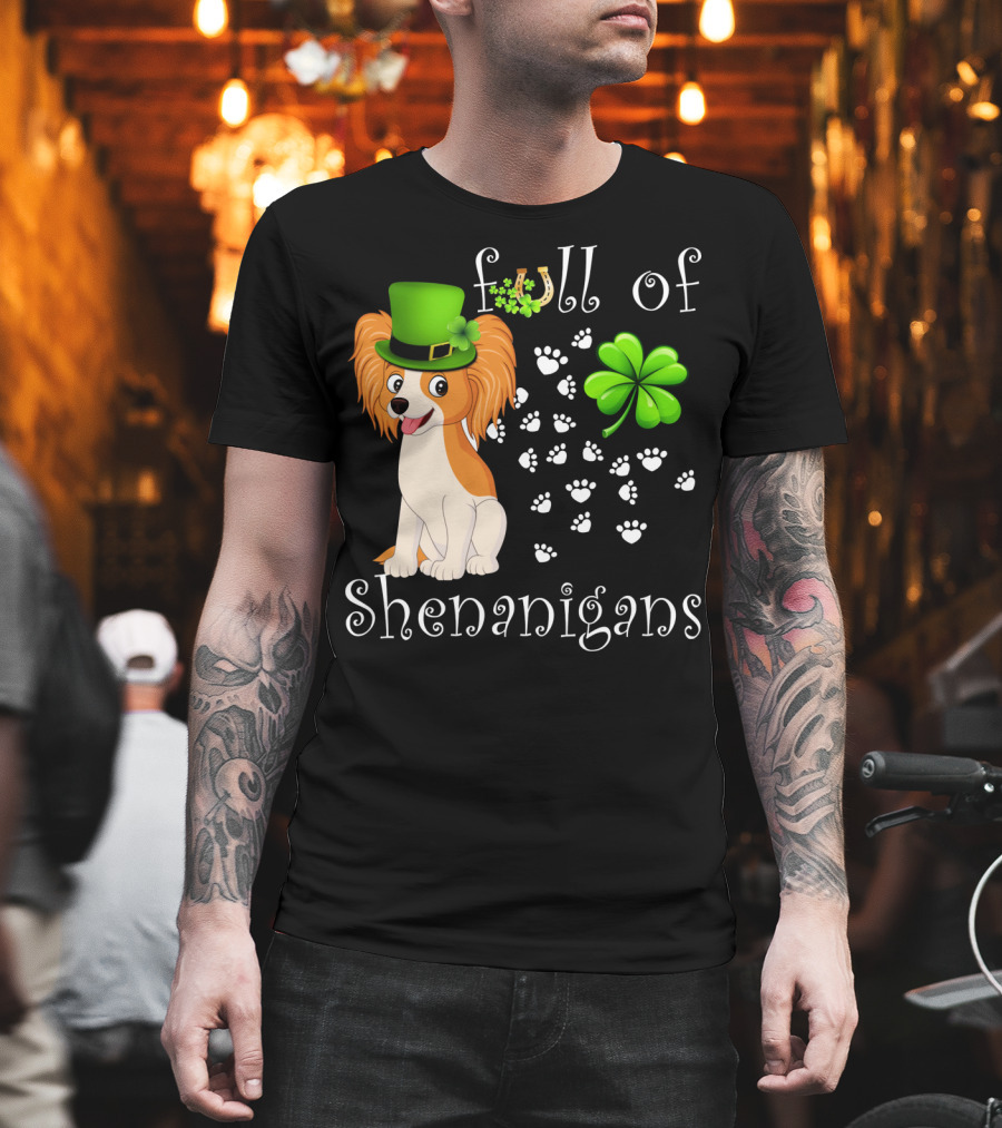 Full Of Shenanigans Papillon Dog Irish Clover Paws T-Shirt