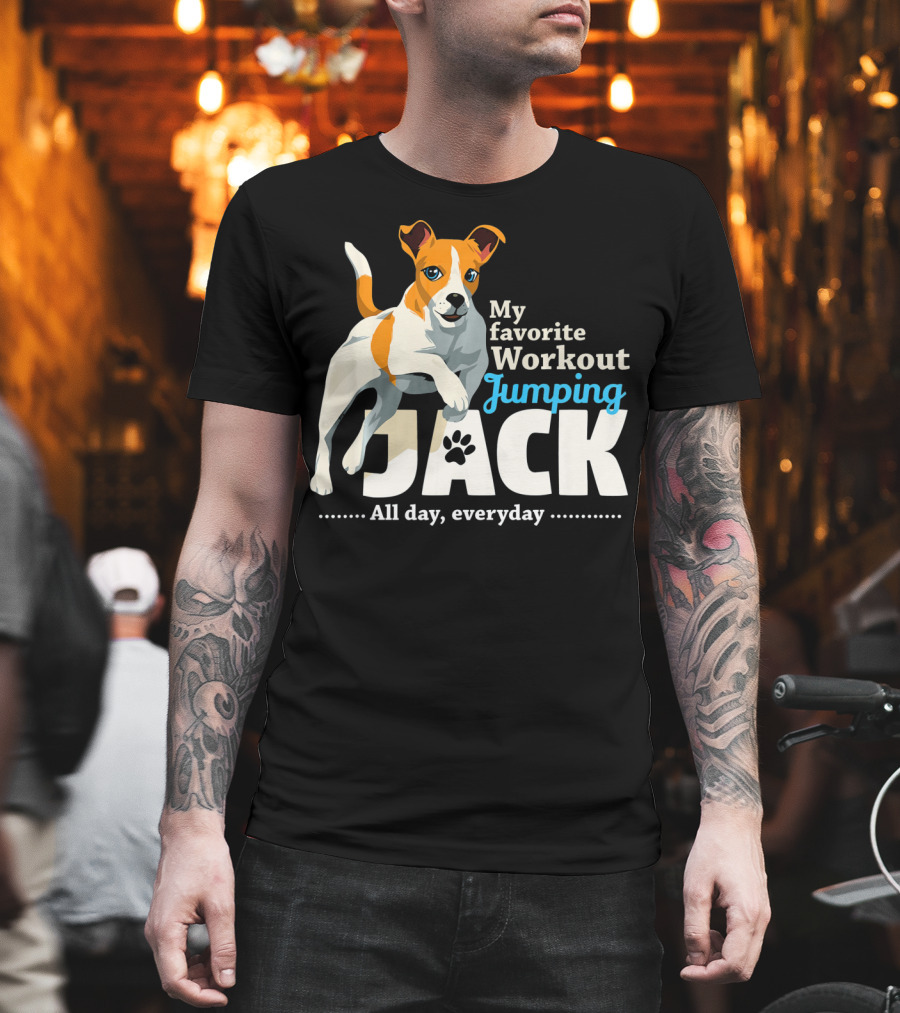 My Favorite Workout Jumping Jack Russell All Day Everyday T-Shirt