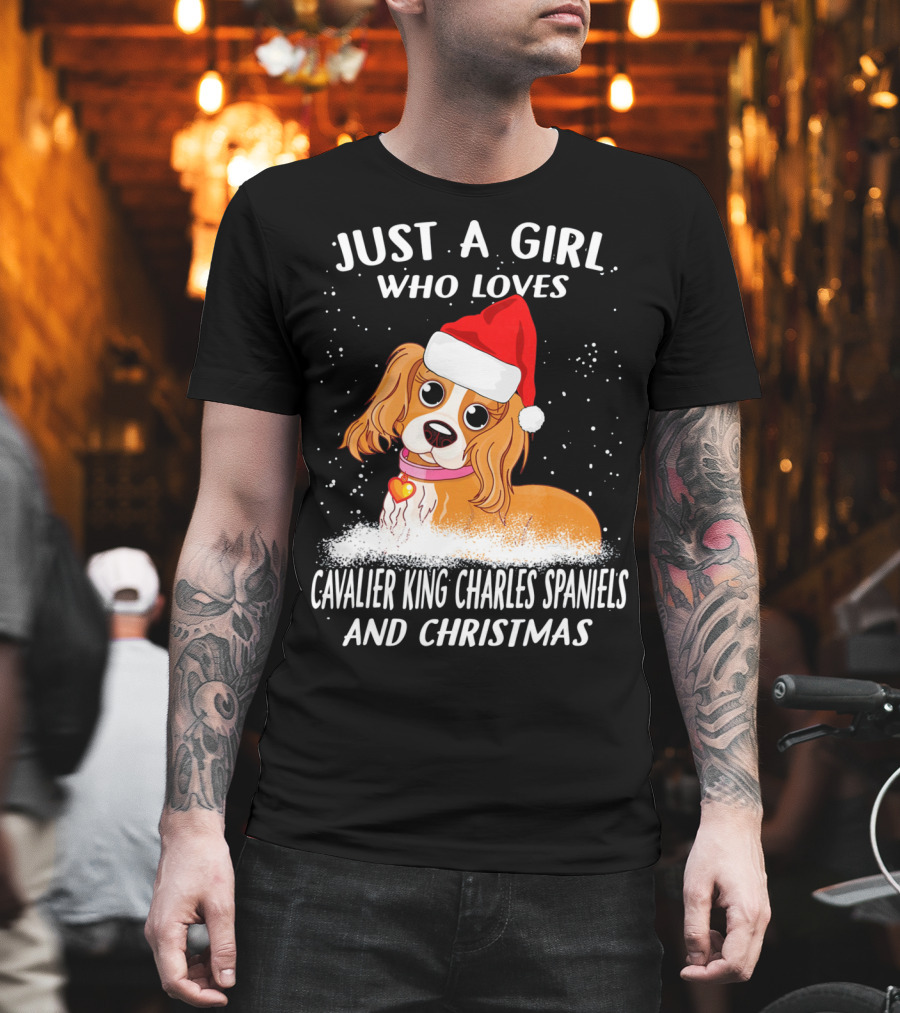 Just a Girl Who Loves Cavalier King Charles Spaniels and Christmas T-Shirt