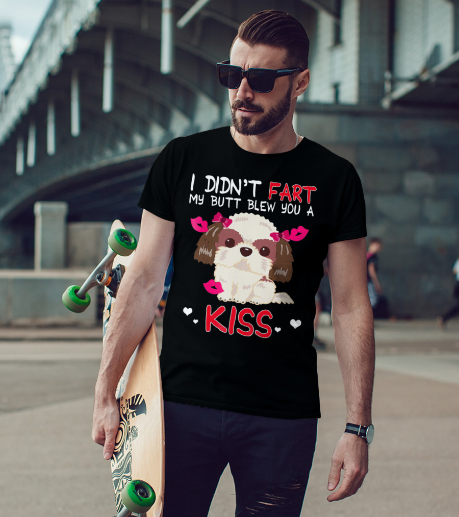 I Didn't Fart My Butt Blew You A Kiss Shih Tzu Dog With Pink Bows And Hearts T-Shirt