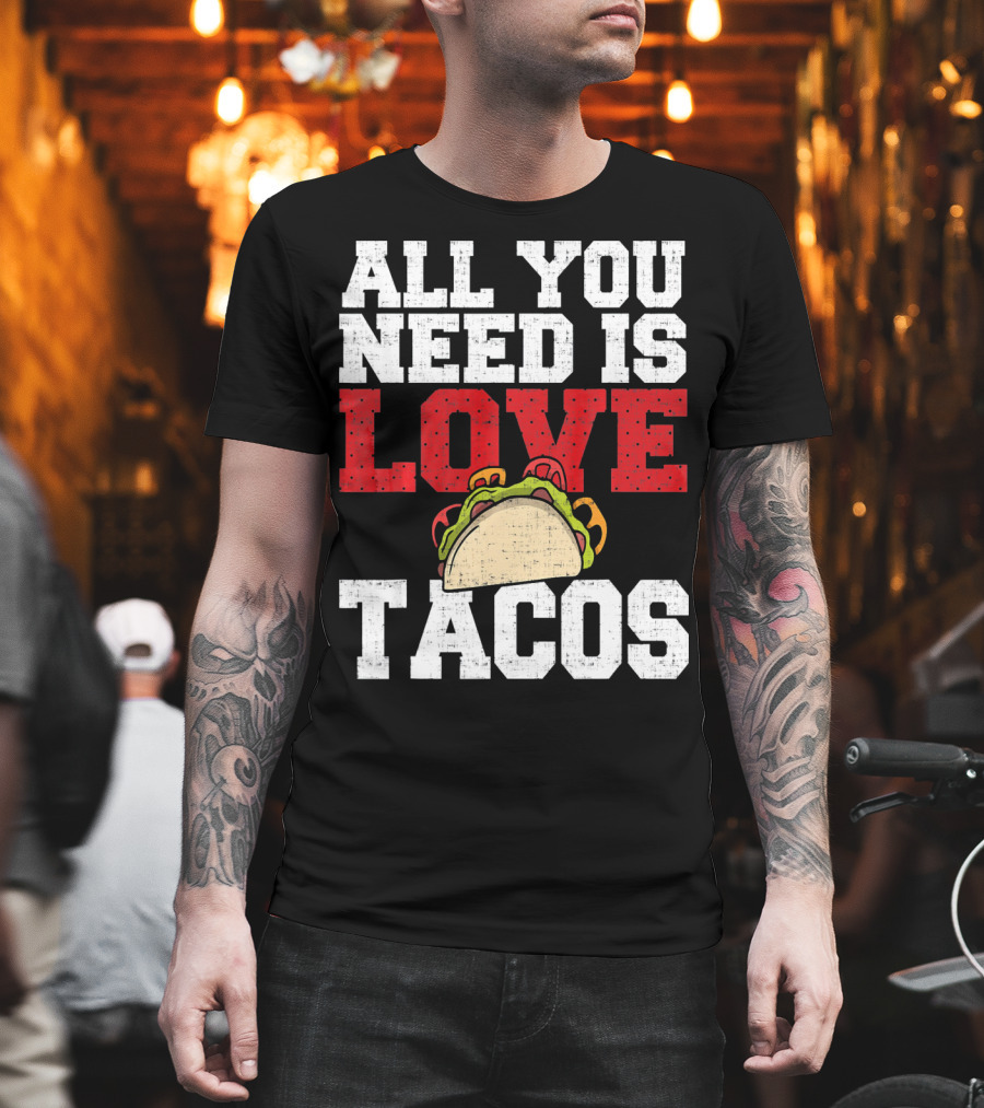 All You Need is Love and Tacos with a Whimsical Taco T-Shirt