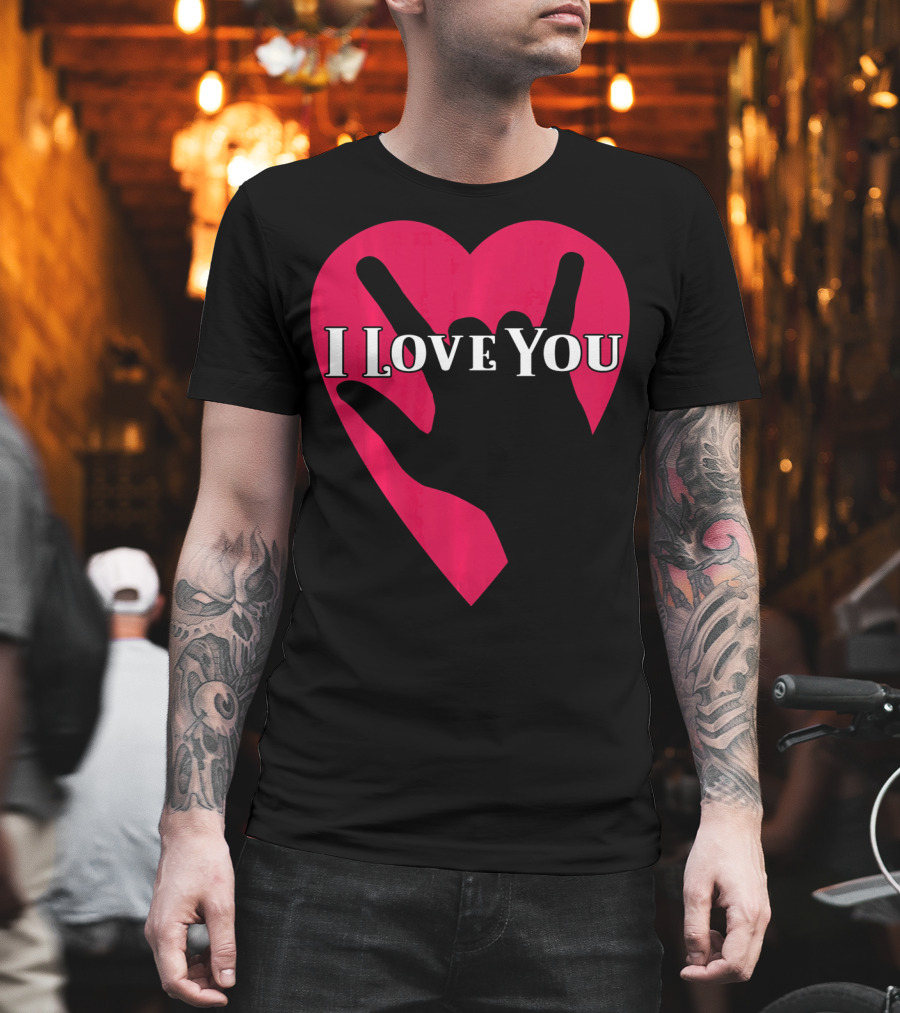 I Love You American Sign Language ASL Hand Heart T-Shirt