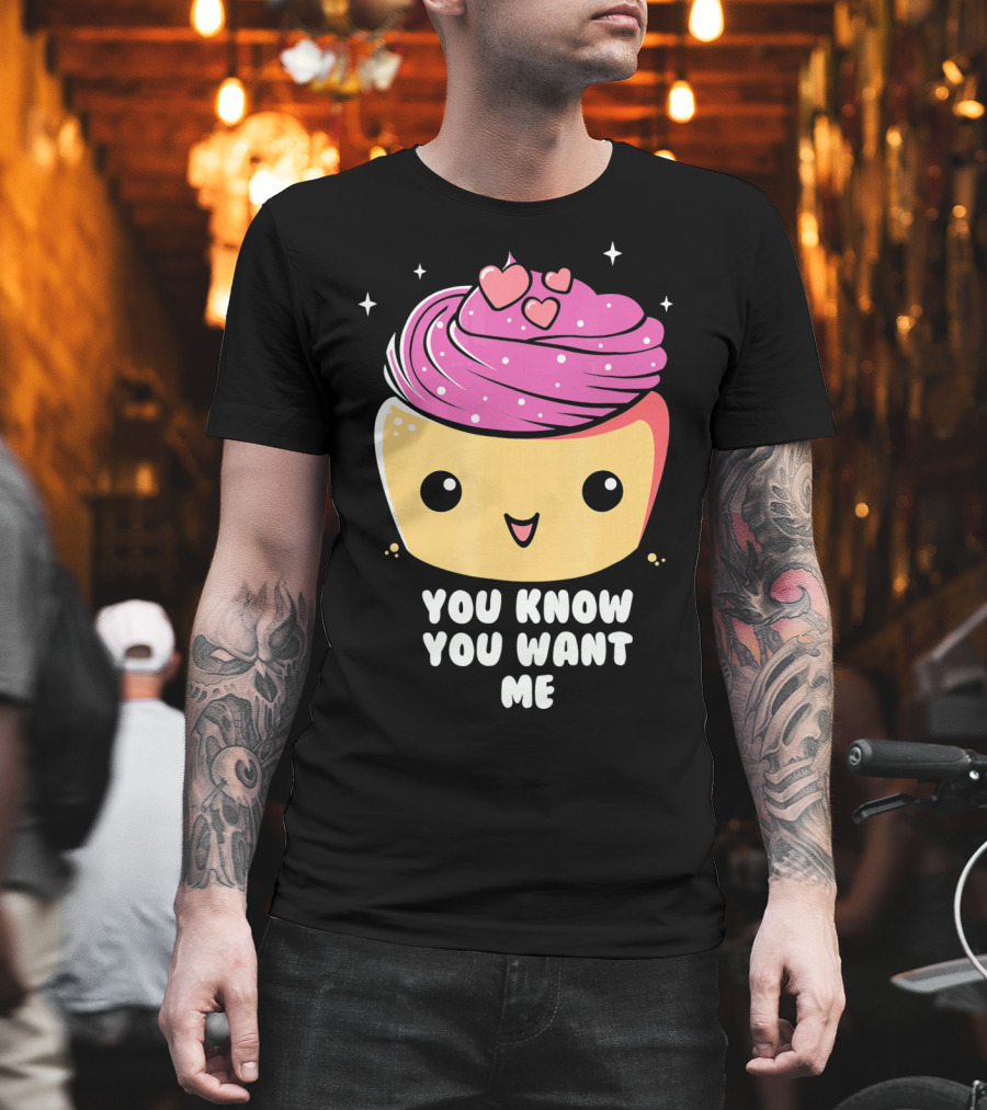 Cupid Cupcake You Know You Want Me Food Lover Baking T-Shirt