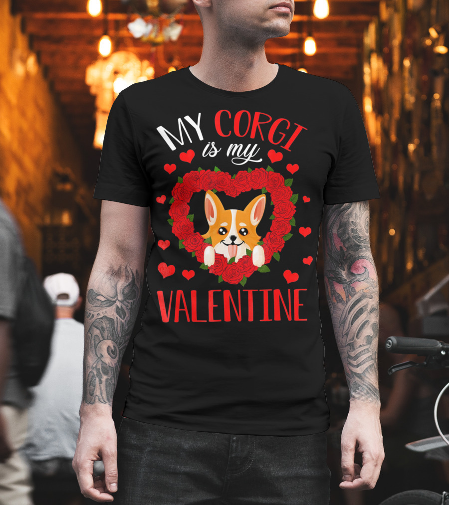 My Corgi Is My Valentine Heart Roses T-Shirt