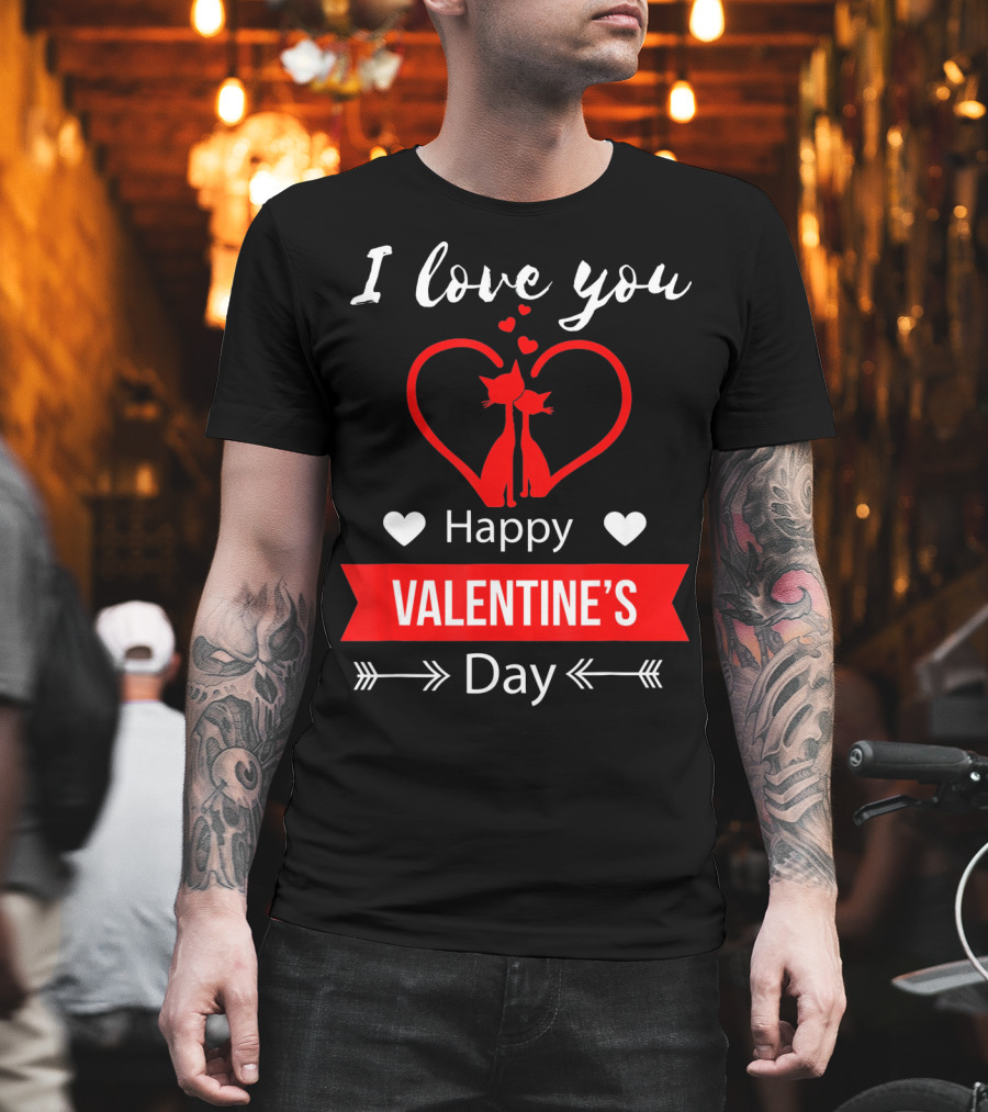 I Love You Happy Valentine's Day Cats Hearts T-Shirt