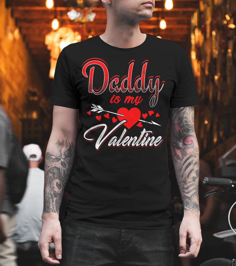 Daddy Is My Valentine Heart Arrow Kids Son T-Shirt