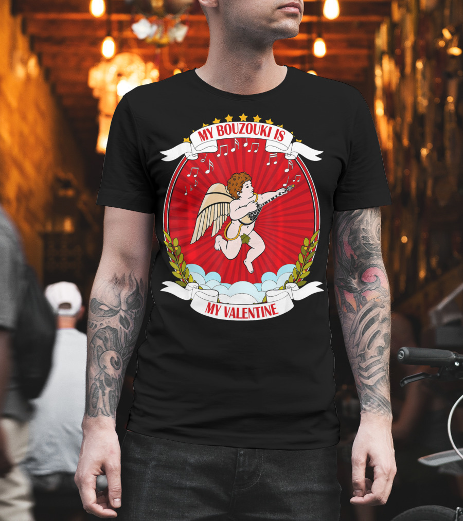 My Bouzouki Is My Valentine Cherub With Wings And Musical Notes T-Shirt