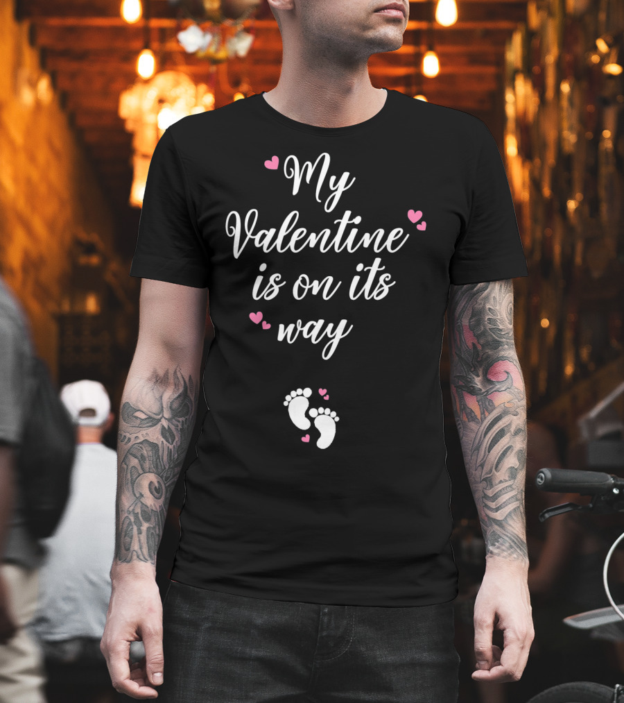 My Valentine Is On Its Way Expecting Mommy T-Shirt