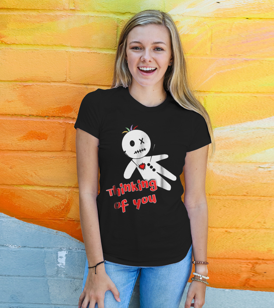 Thinking Of You Funny Anti Valentine Voodoo Doll T-Shirt