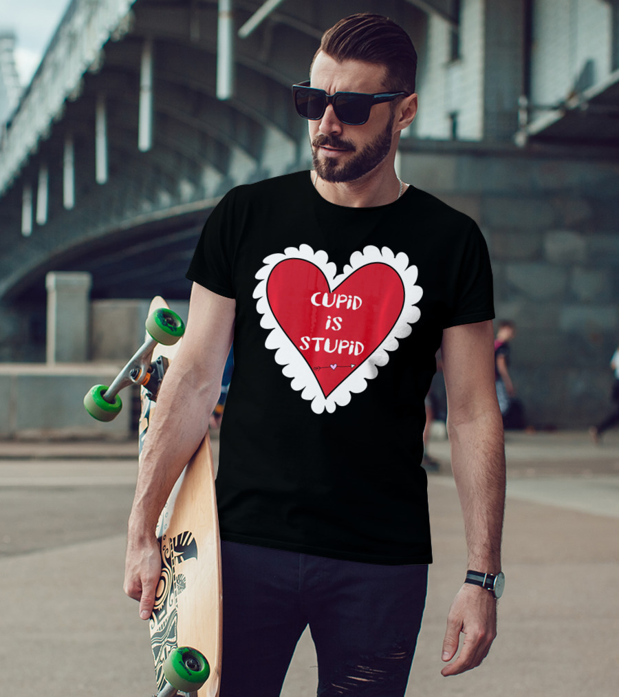Funny Anti Valentines Day Cupid Is Stupid Heart T-Shirt