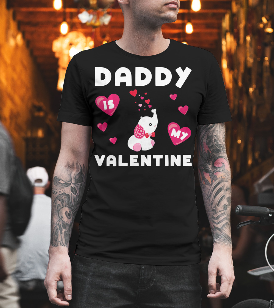 Daddy Is My Valentine Elephant Hearts T-Shirt
