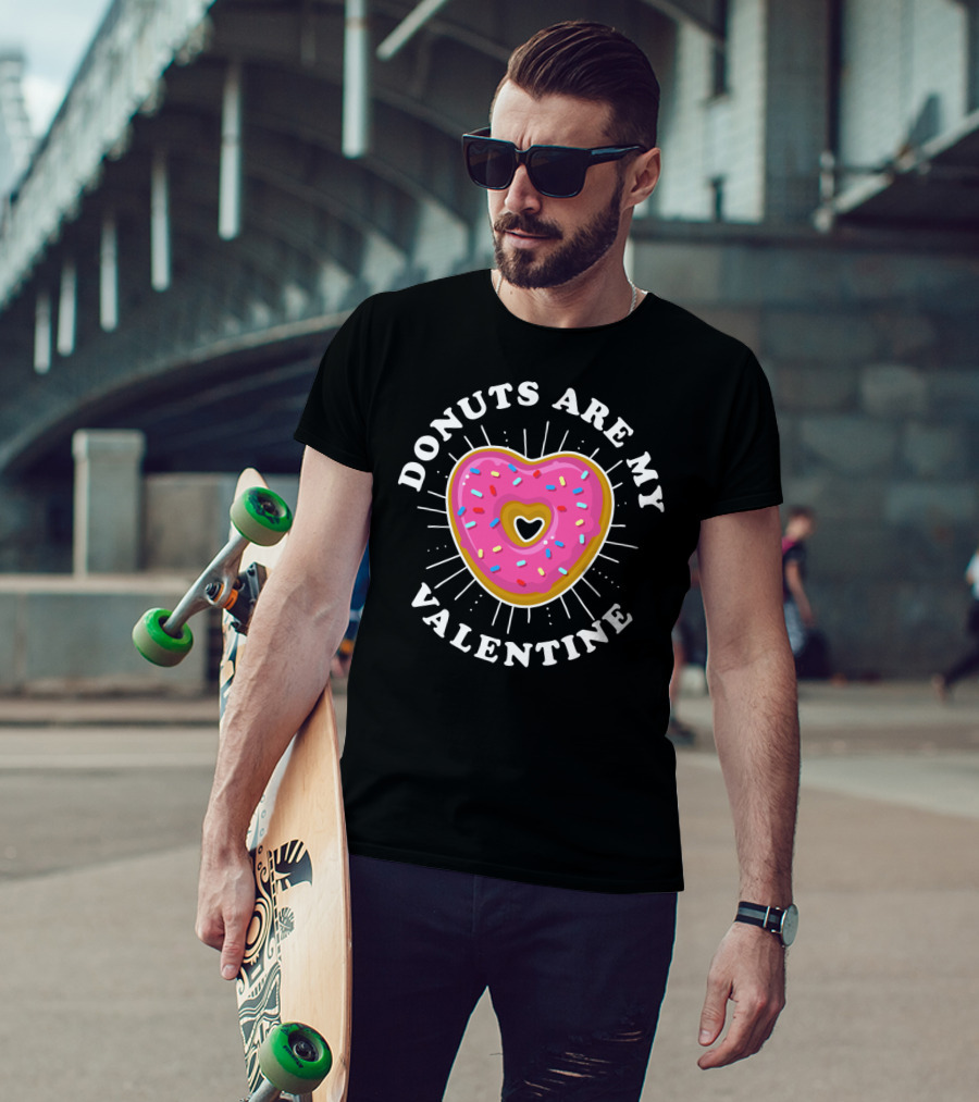 Donuts Are My Valentine Funny Donut Valentine's Day T-Shirt