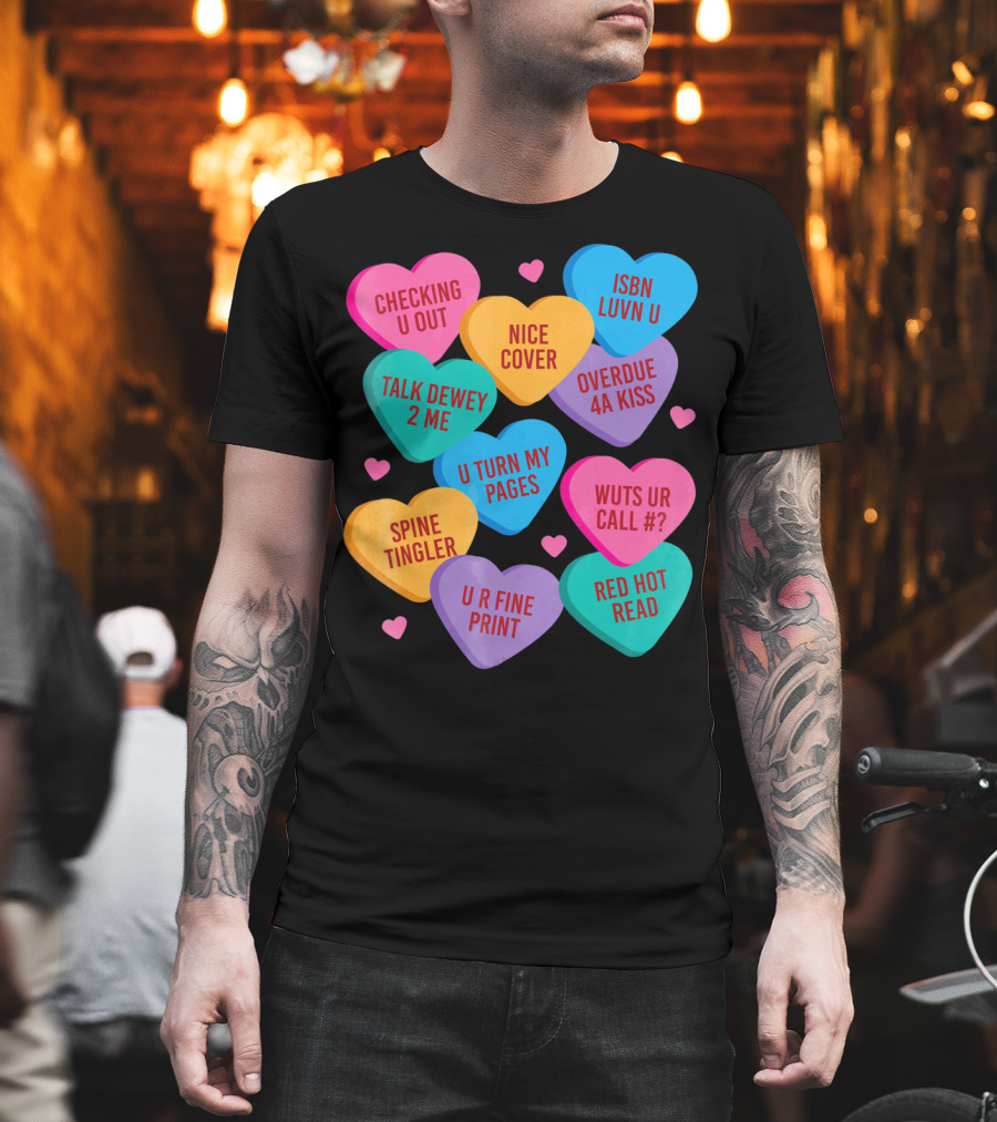 Funny Librarian Valentines Conversation Hearts ISBN Luvn U Checking U Out T-Shirt