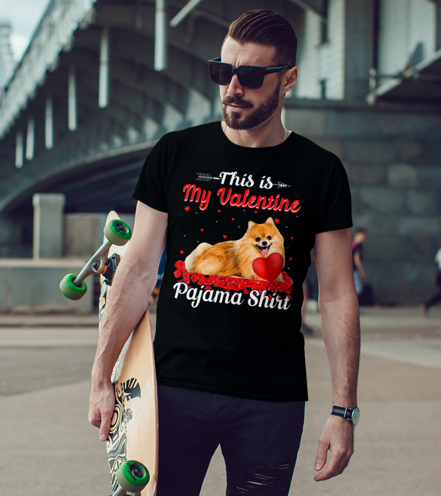 This Is My Valentine Pomeranian Pajama T-Shirt