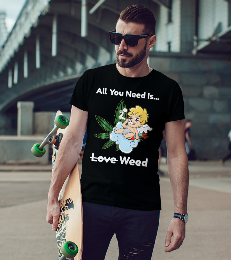 All You Need Is Weed Funny Valentines Day Cupid Smoki T-Shirt