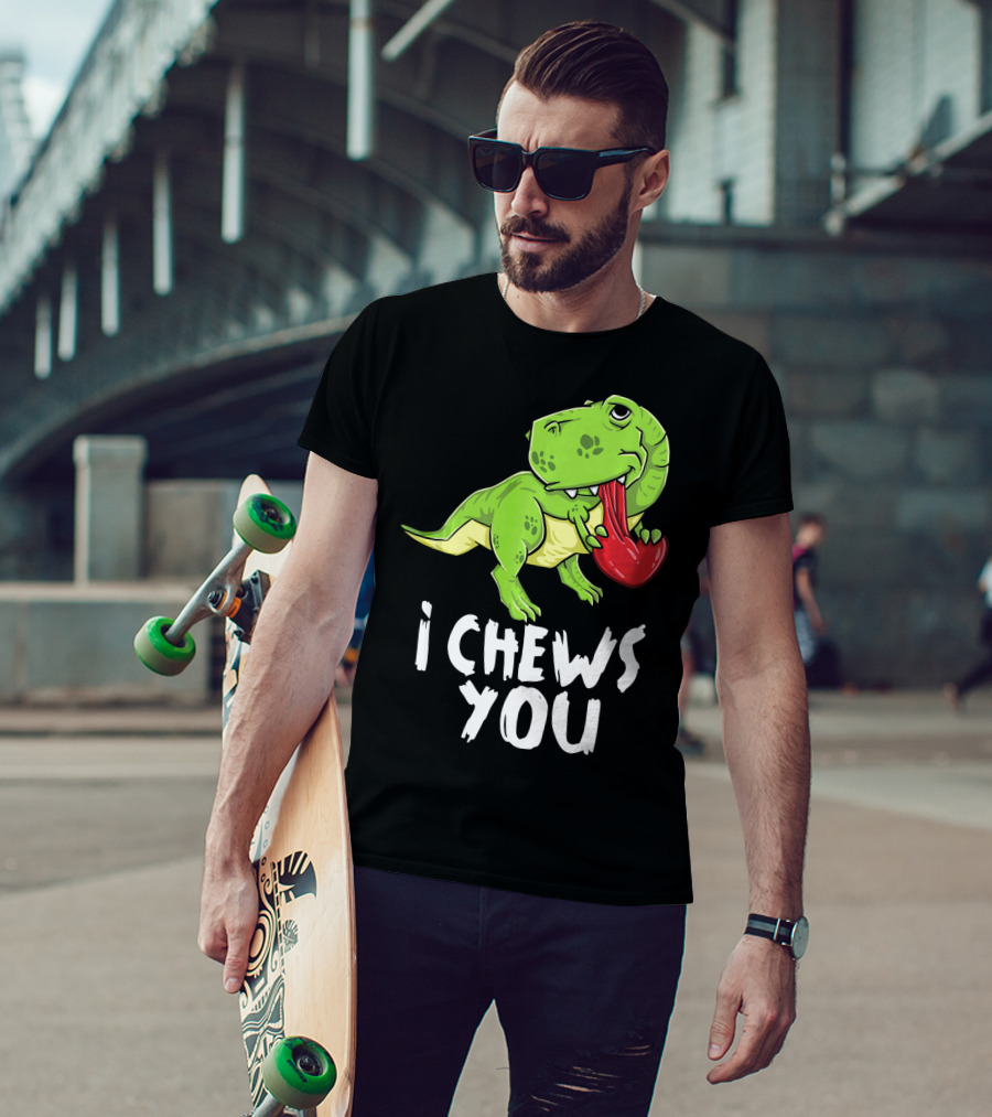 I Chews You Rex Dinosaur Valentine T-Shirt