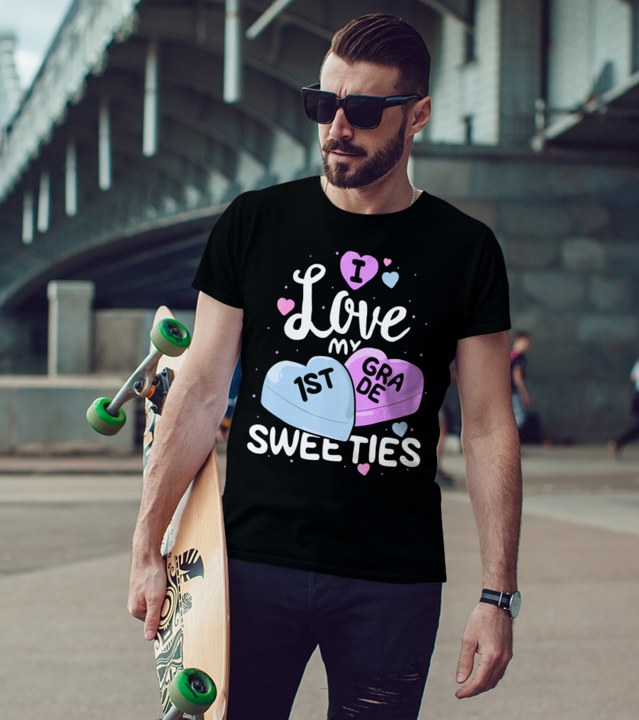 I Love My 1st Grade Sweeties Hearts T-Shirt