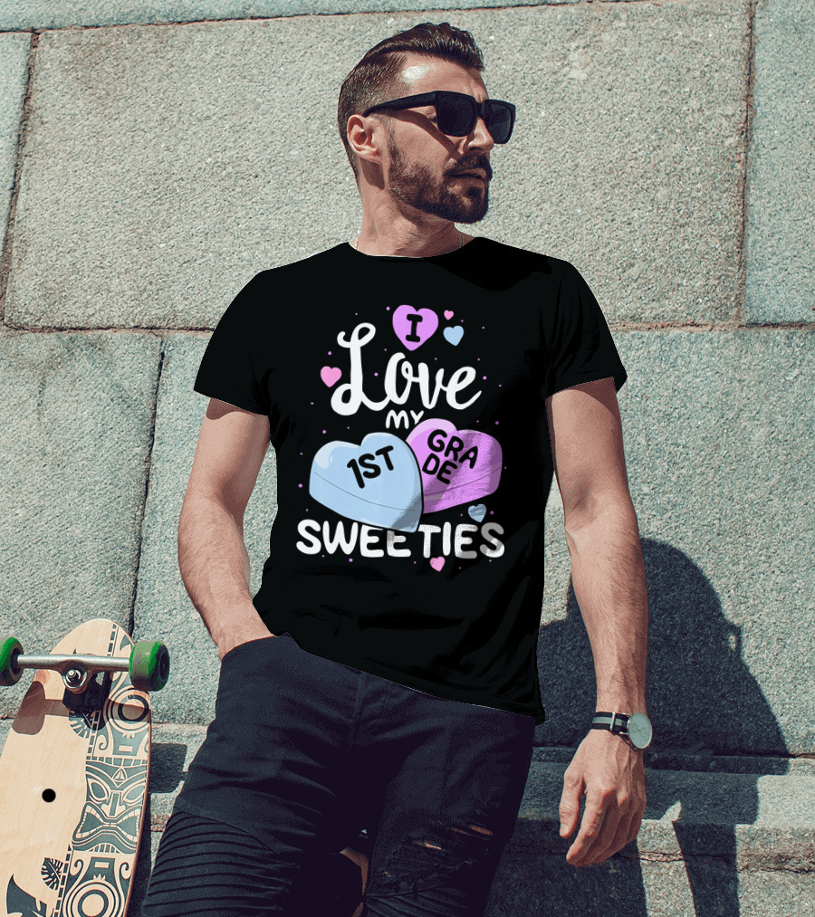 I Love My 1st Grade Sweeties Hearts T-Shirt