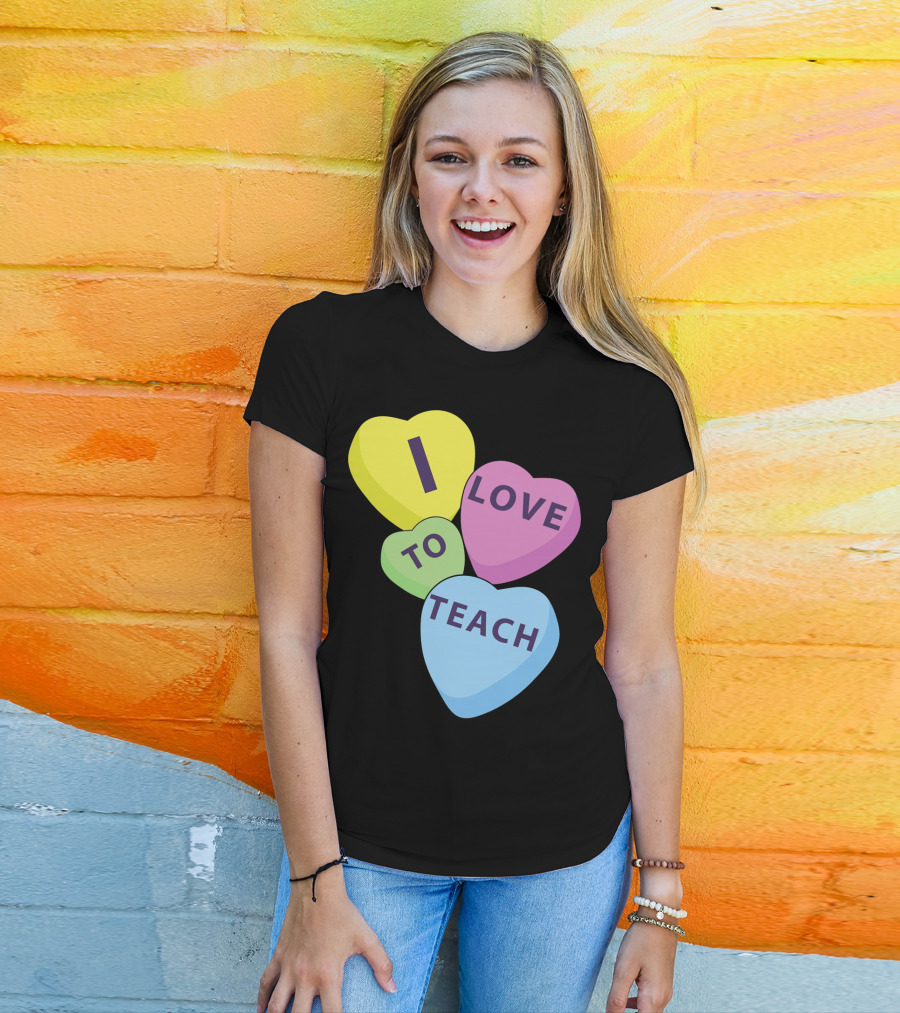I Love To Teach Valentines Day Teacher Conversation Hearts T-Shirt