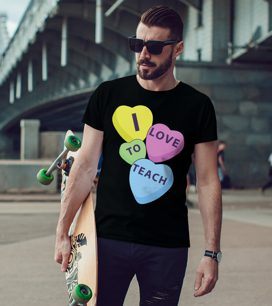 I Love To Teach Valentines Day Teacher Conversation Hearts T-Shirt
