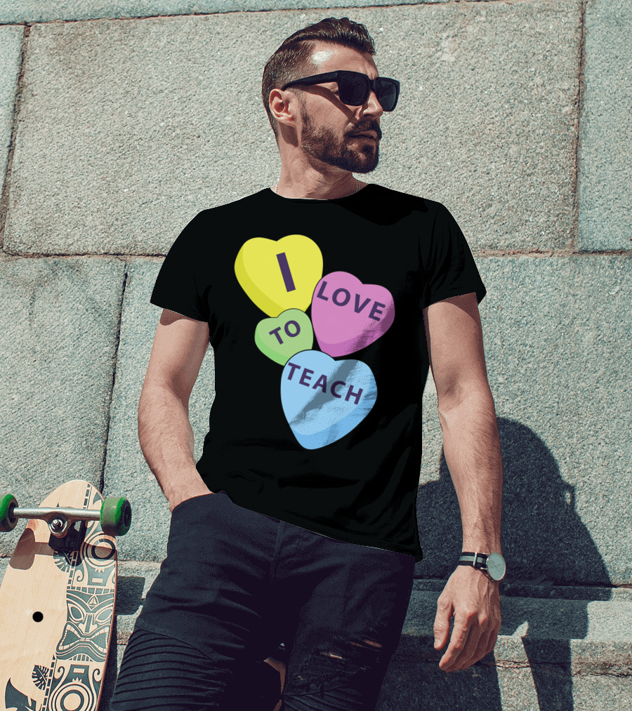 I Love To Teach Valentines Day Teacher Conversation Hearts T-Shirt