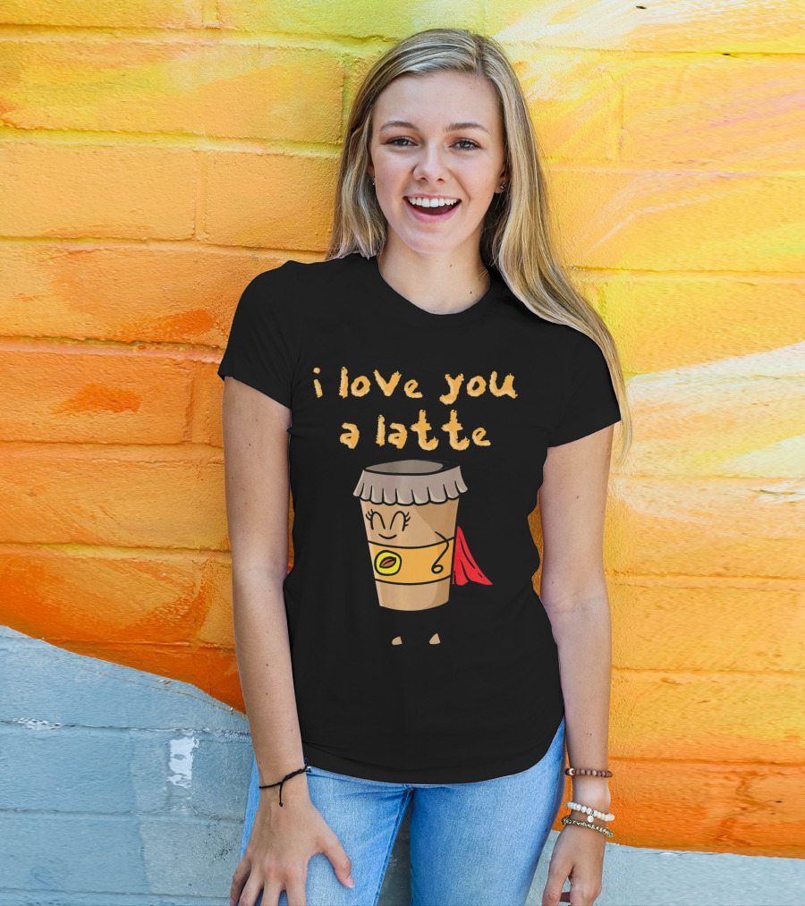 I Love You A Latte Coffee Superhero T-Shirt