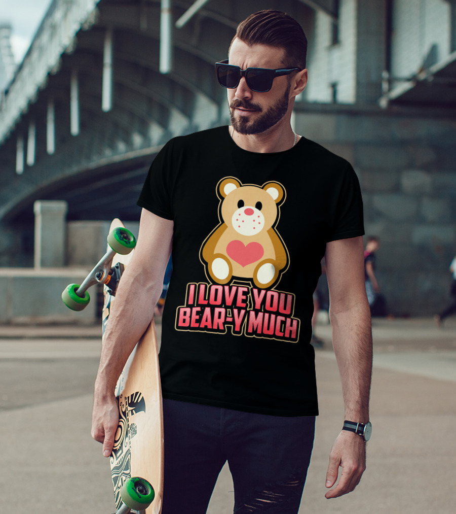 I Love You Bear Y Much Cute Valentine Bear T-Shirt