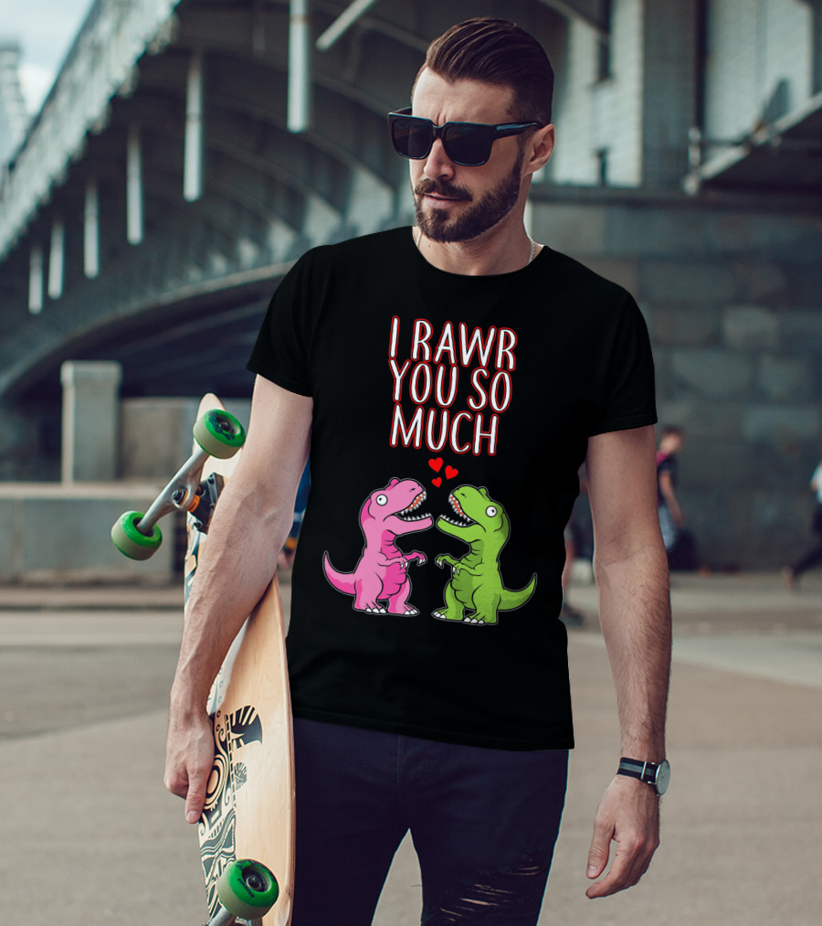 I Rawr You So Much Valentine’s Day Cute Dinosaur Pair With Hearts T-Shirt