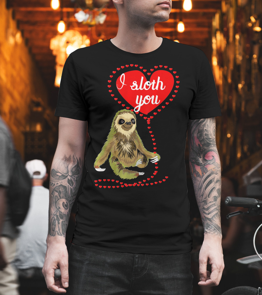 I Sloth You Heart Spirit Animal T-Shirt