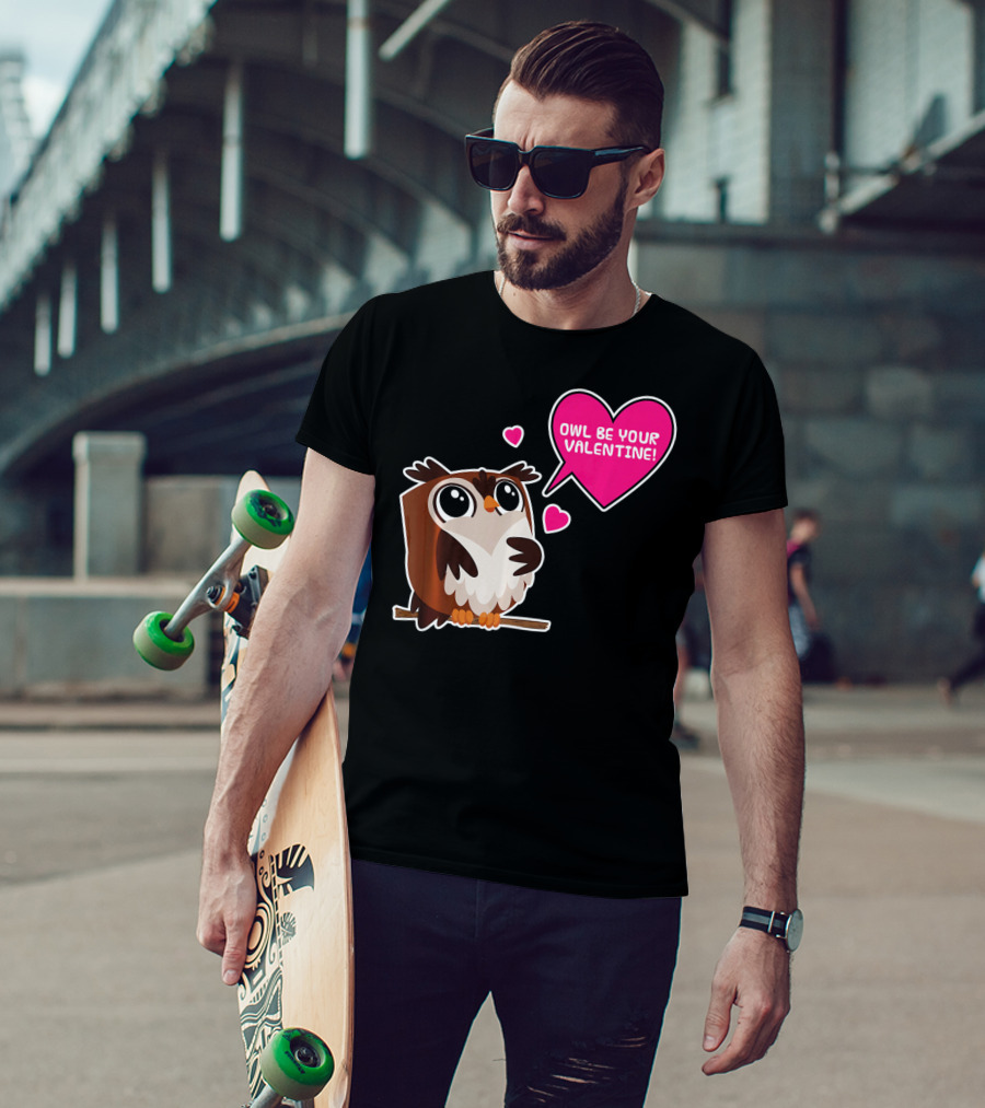 Owl Be Your Valentine Cute Funny Humor With Adorable Owl And Heart Balloons T-Shirt
