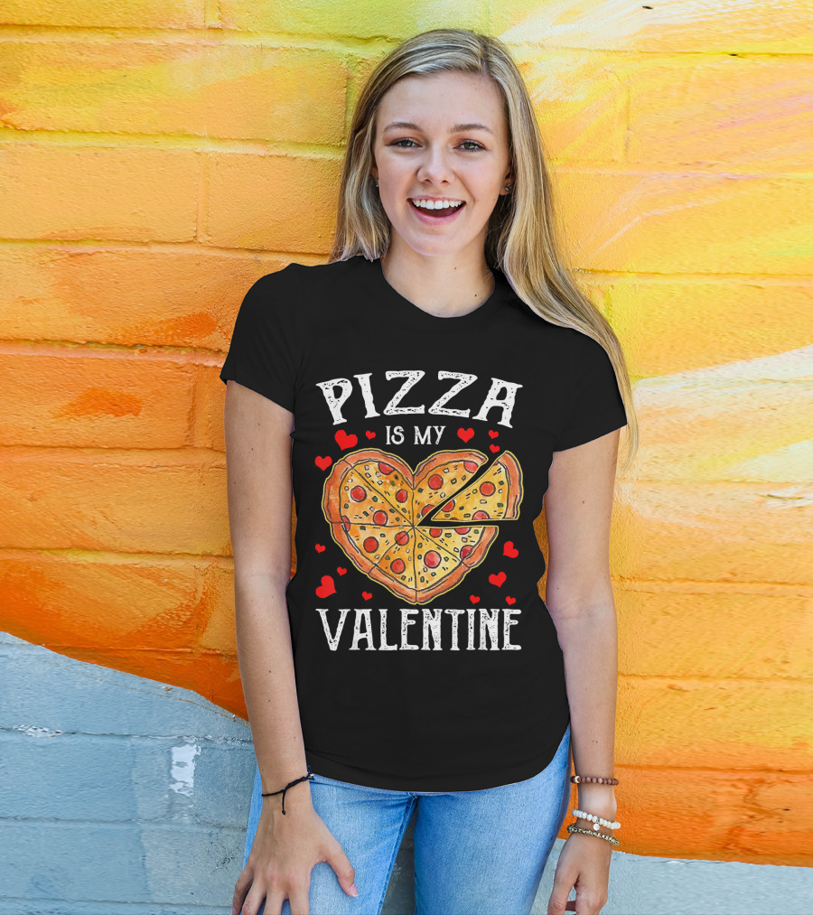 Pizza Is My Valentine Heart Shaped Pizza With Hearts T-Shirt