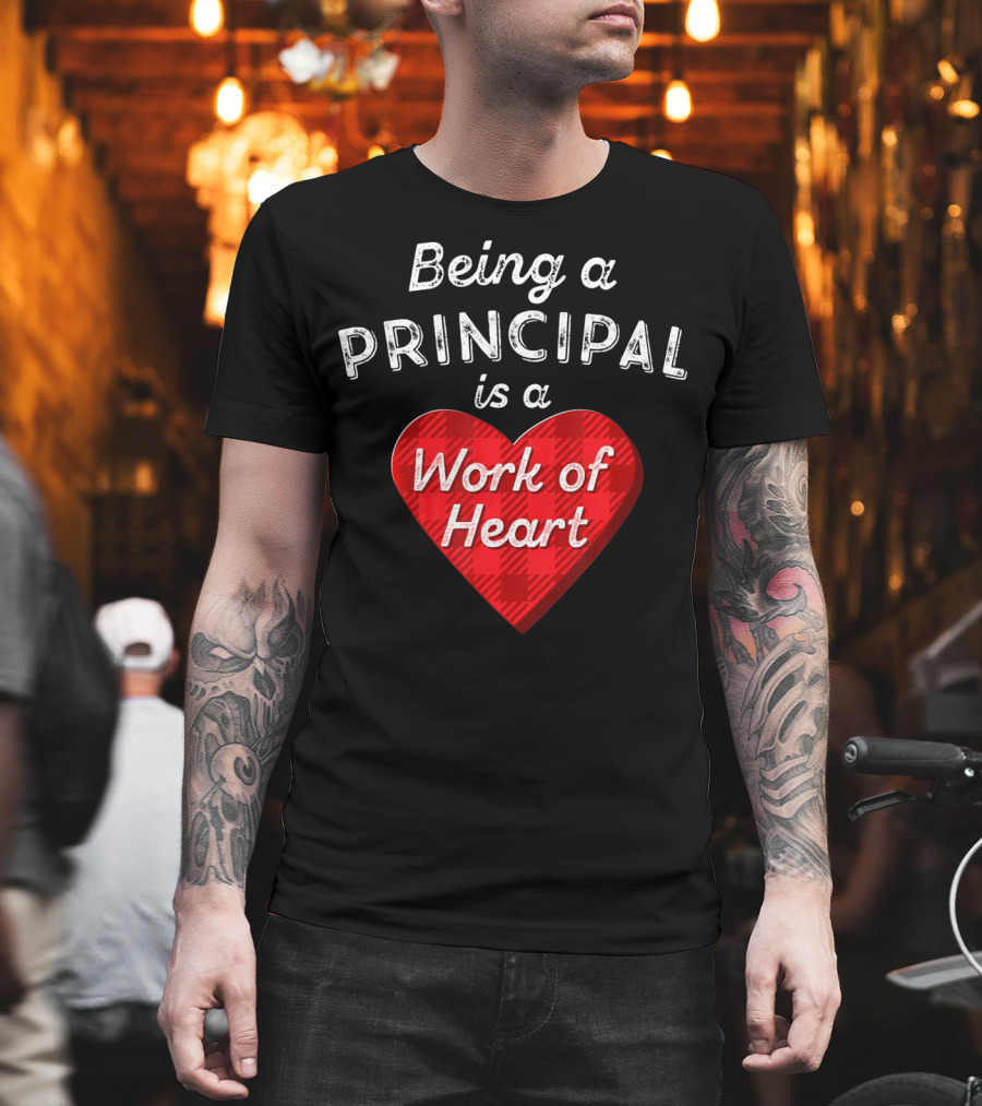 Being a Principal is a Work of Heart Red Buffalo Plaid Valentine's Day T-Shirt