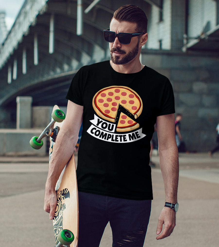 You Complete Me Pizza Valentine Funny Valentines T-Shirt