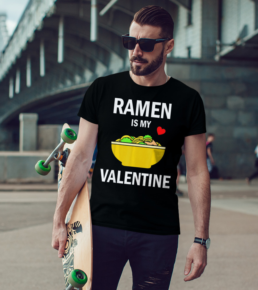 Ramen Is My Valentine Kawaii Japanese Noodle Love With Heart T-Shirt