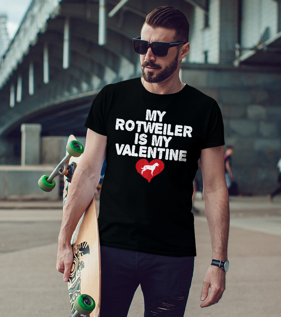 My Rottweiler Is My Valentine Heart T-Shirt