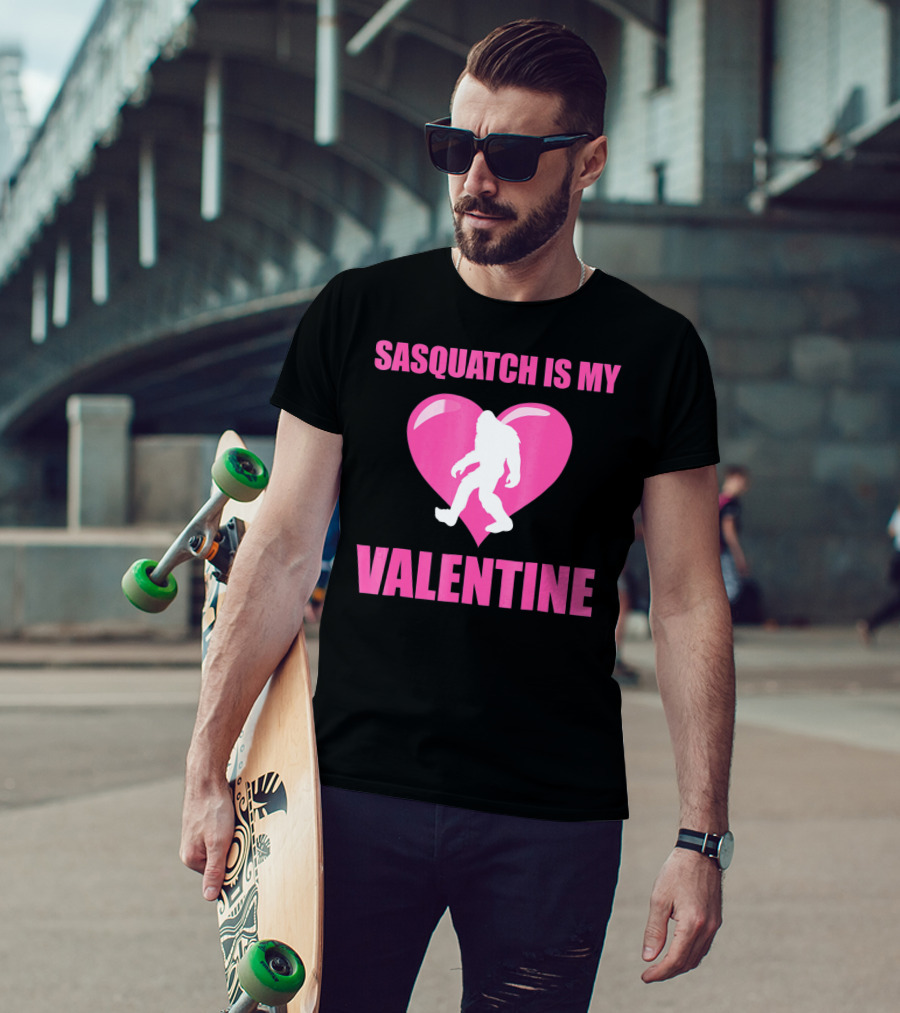 Sasquatch Is My Valentine Bigfoot Pink Heart T-Shirt