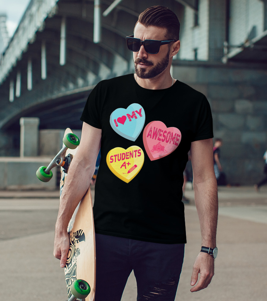 I Love My Awesome Students A+ School Principal Valentines Day T-Shirt
