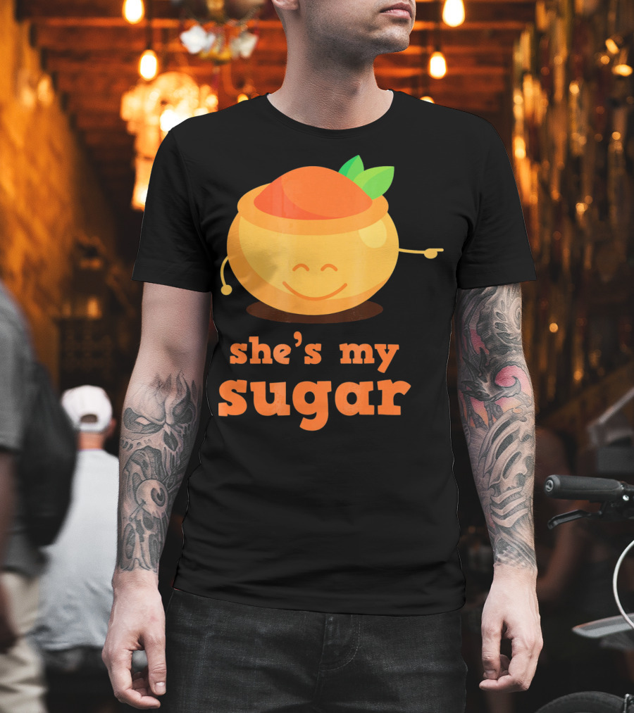 She's My Sugar Funny Matching Couples Valentine's Day T-Shirt