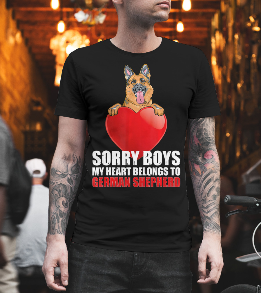 Sorry Boys My Heart Belongs To German Shepherd T-Shirt