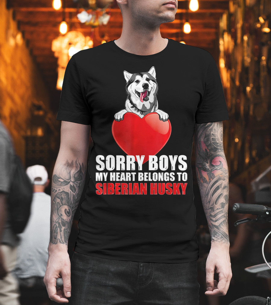 Sorry Boys My Heart Belongs To Siberian Husky T-Shirt