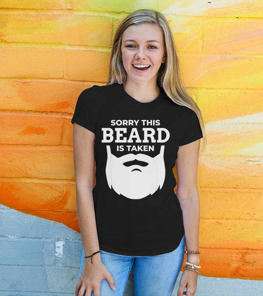 Sorry This Beard Is Taken Valentine's Day Message T-Shirt