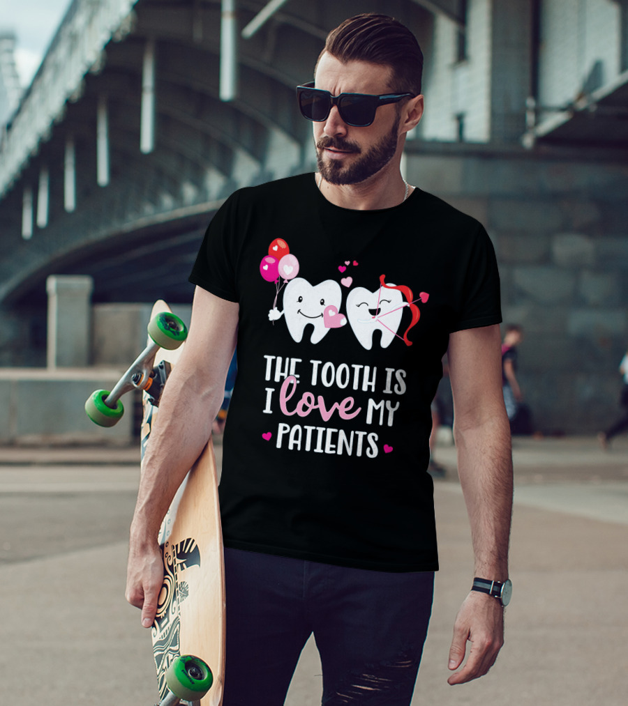 The Tooth Is I Love My Patients Dentist Heart Balloons Cupid Arrows T-Shirt