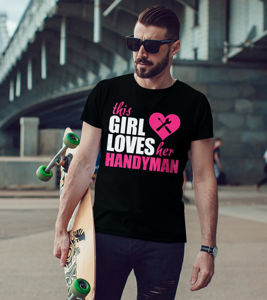 This Girl Loves Her Handyman With Pink Heart And Tools T-Shirt
