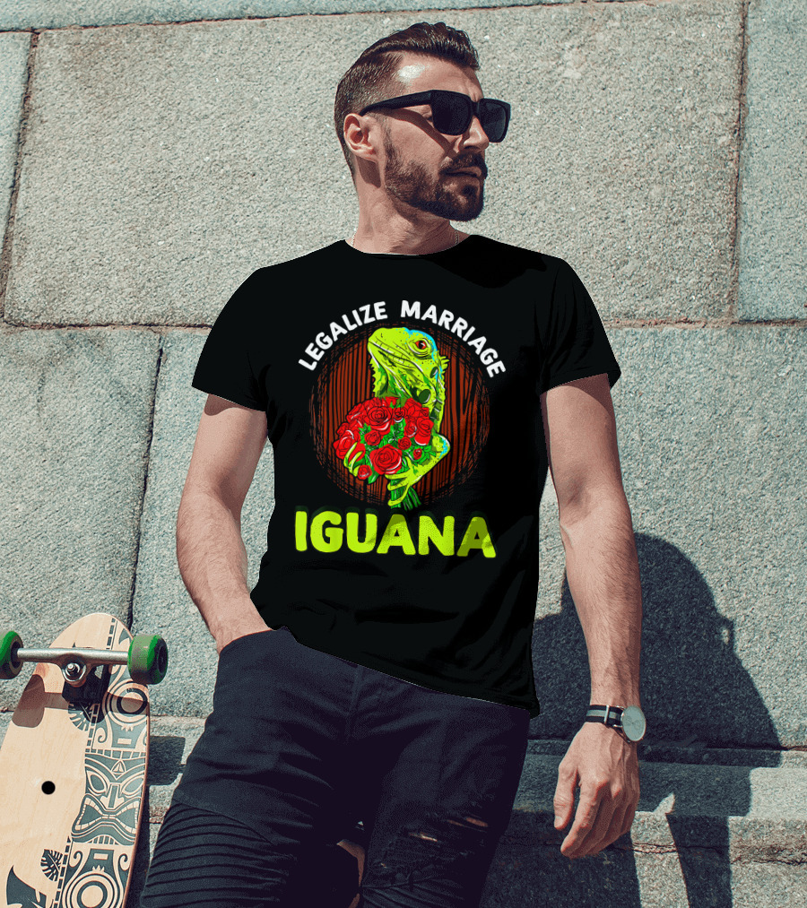 Legalize Marriage Iguana Bouquet Roses T-Shirt