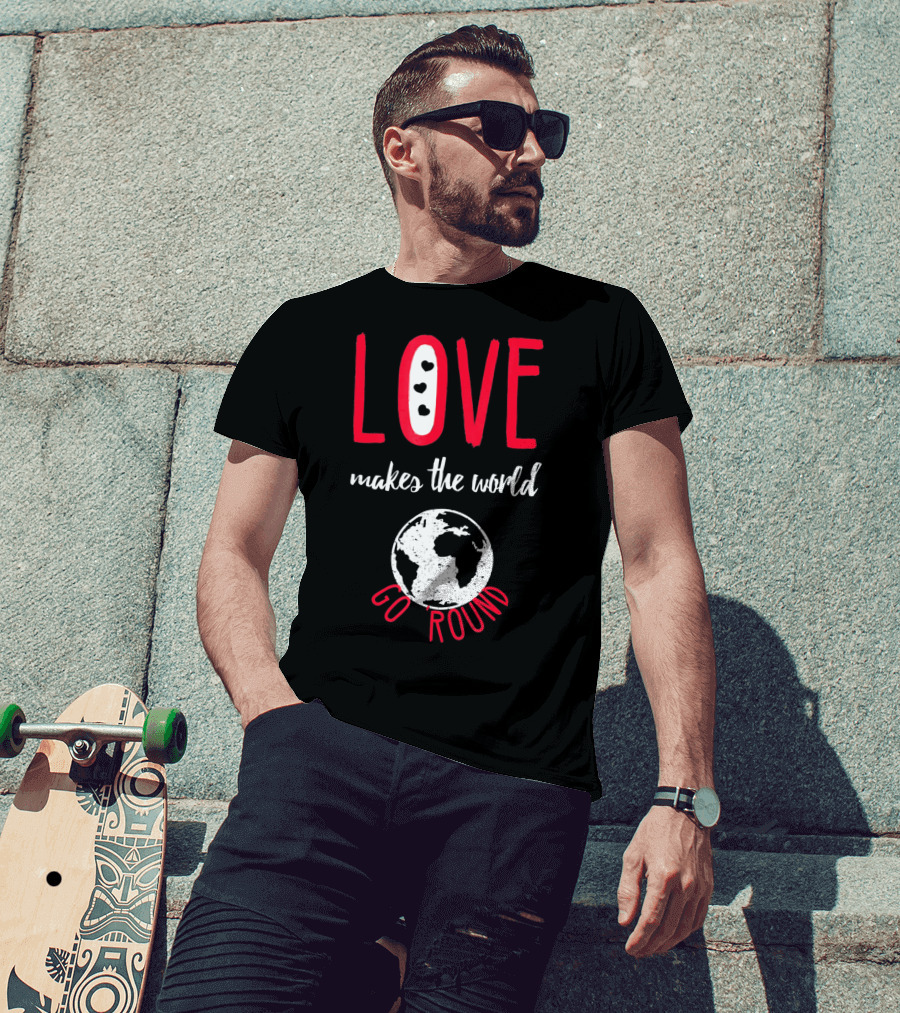 Love Makes The World Go Round Earth Heart T-Shirt